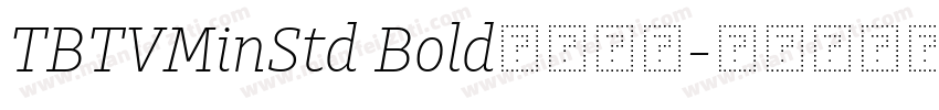 TBTVMinStd Bold字体下载字体转换